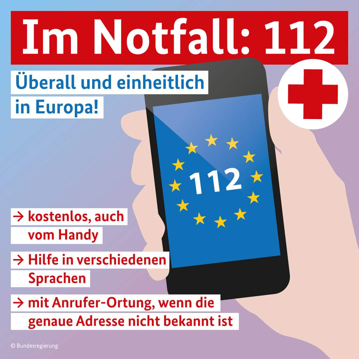 Grafik mit einem Smartphone, auf dem die Notrufnummer 112 und EU-Sterne angezeigt werden. Darüber steht „Im Notfall: 112 – Überall und einheitlich in Europa!“. Daneben ein rotes Kreuz-Symbol. Unten Hinweise: kostenlos auch vom Handy, Hilfe in verschiedenen Sprachen, Anrufer-Ortung bei unbekannter Adresse. Herausgeber: Bundesregierung.